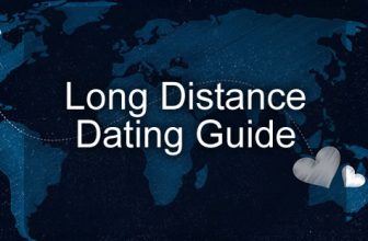 Guide To Long Distance Dating And Long Distance Relationships
